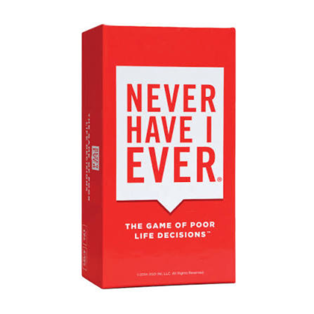 NEVER HAVE I EVER